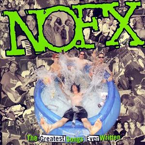 NOFX The Greatest Songs Ever Written By Us