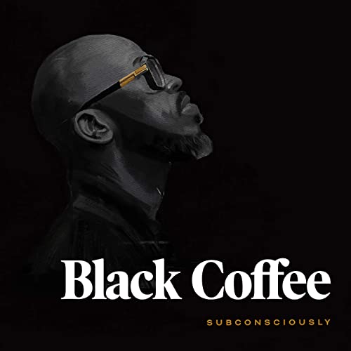 Black Coffee Subconsciously